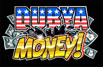 Dubya Money
