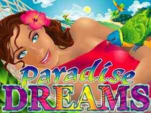 Paradise Dreams Video Slot